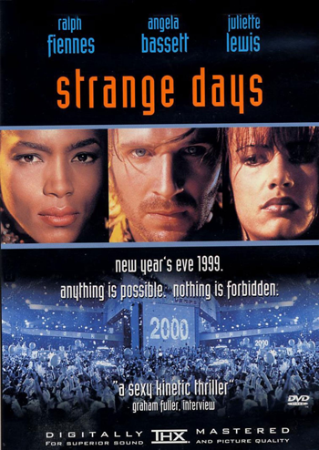 Strange Days directed by Kathryn Bigelow (1995)